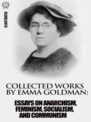 cover image of Collected works by Emma Goldman. Illustrated